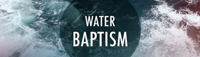 what about water baptism